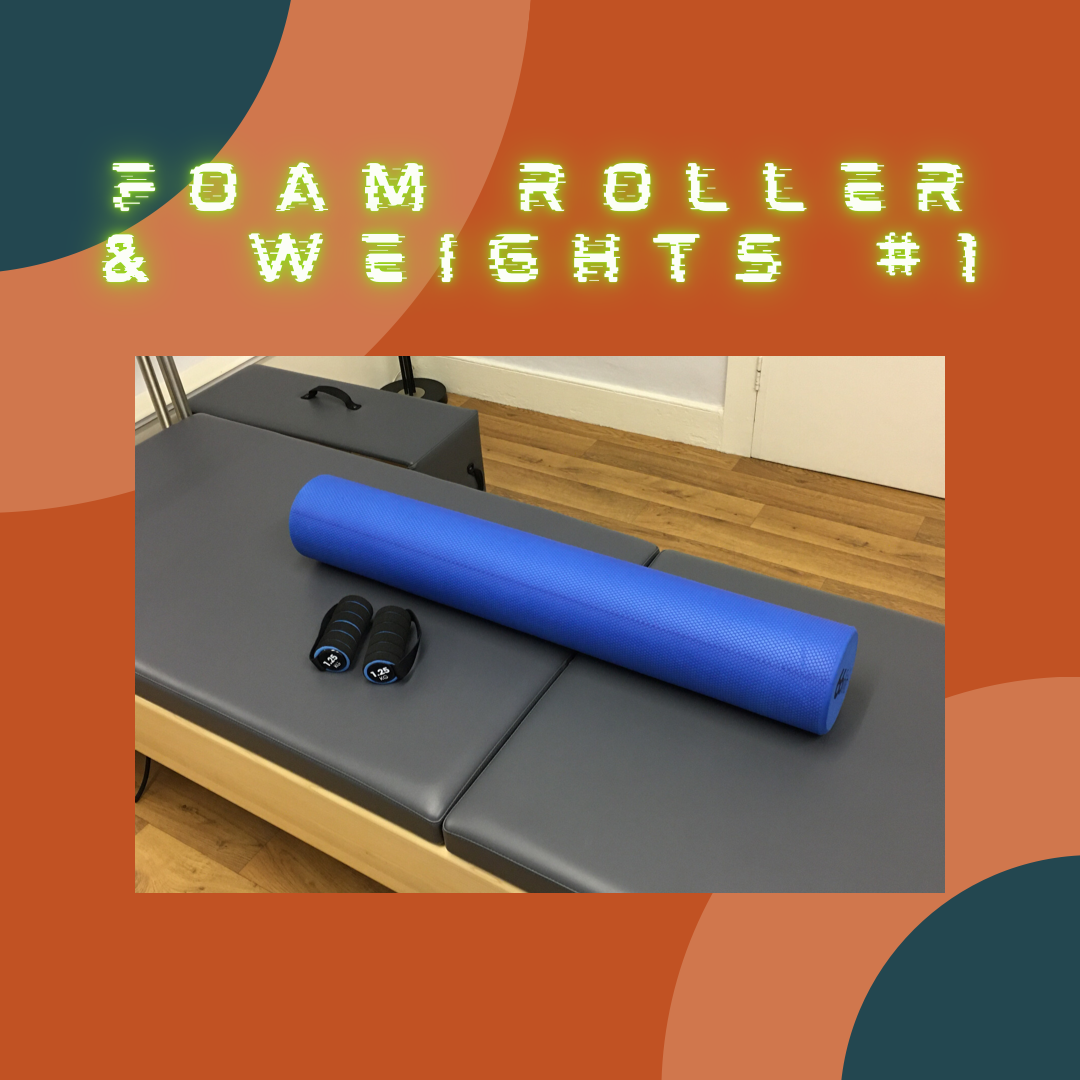 Foam Roller/ball & weights No.1 – 40 mins